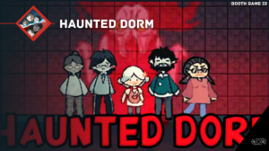 Haunted Dorm